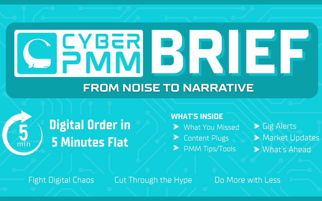 Cyber PMM Brief #25